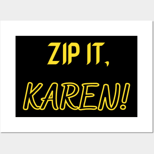 Zip it, Karen! Posters and Art